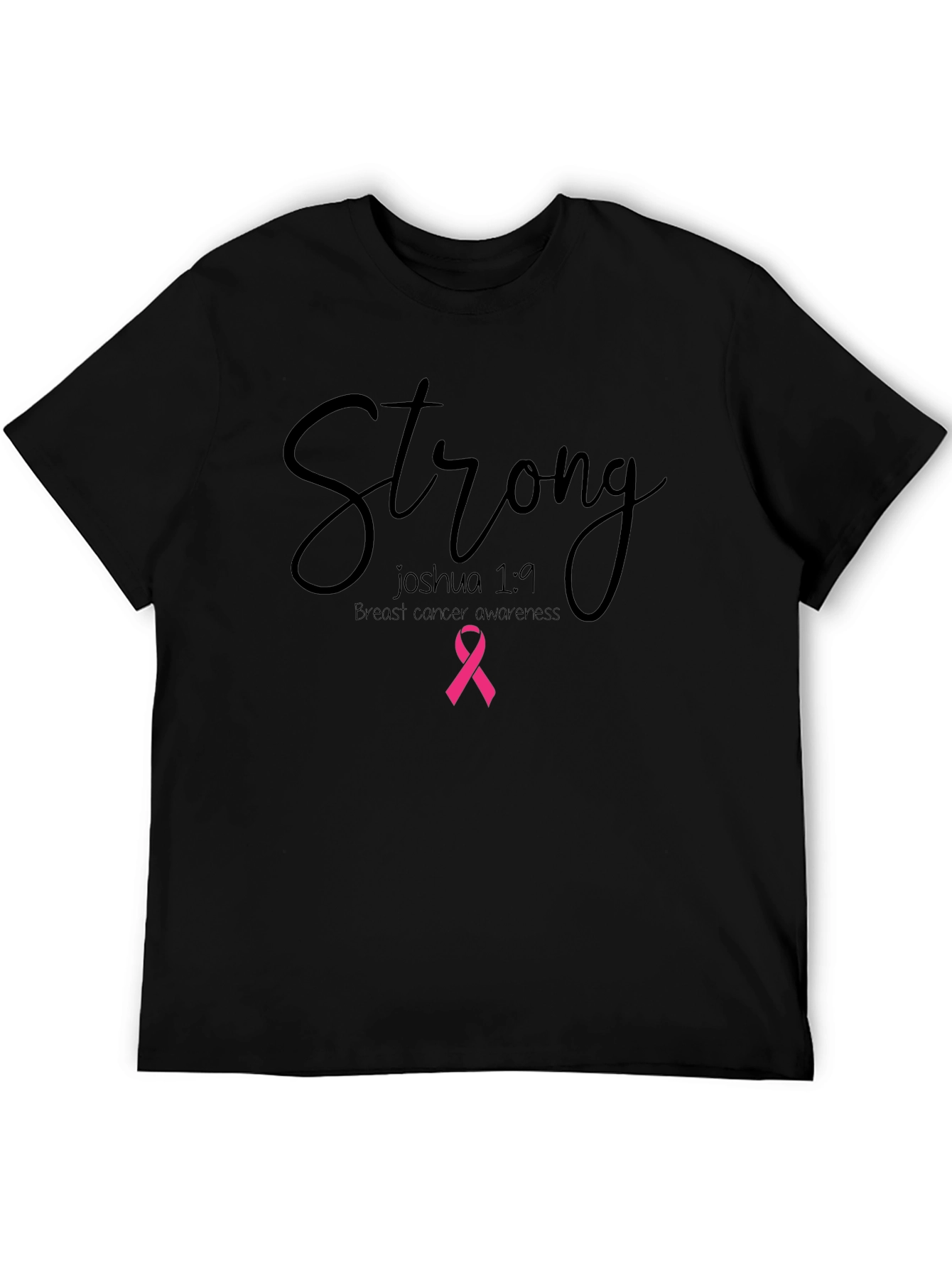 Strong Breast Cancer Awareness T-Shirt - Joshua 1:9