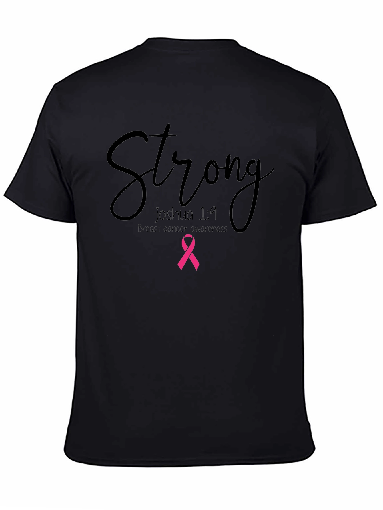 Strong Breast Cancer Awareness T-Shirt - Joshua 1:9