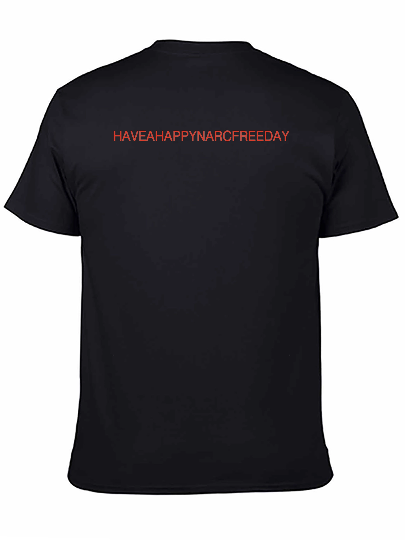 Have a Happy Narc Free Day T-Shirt