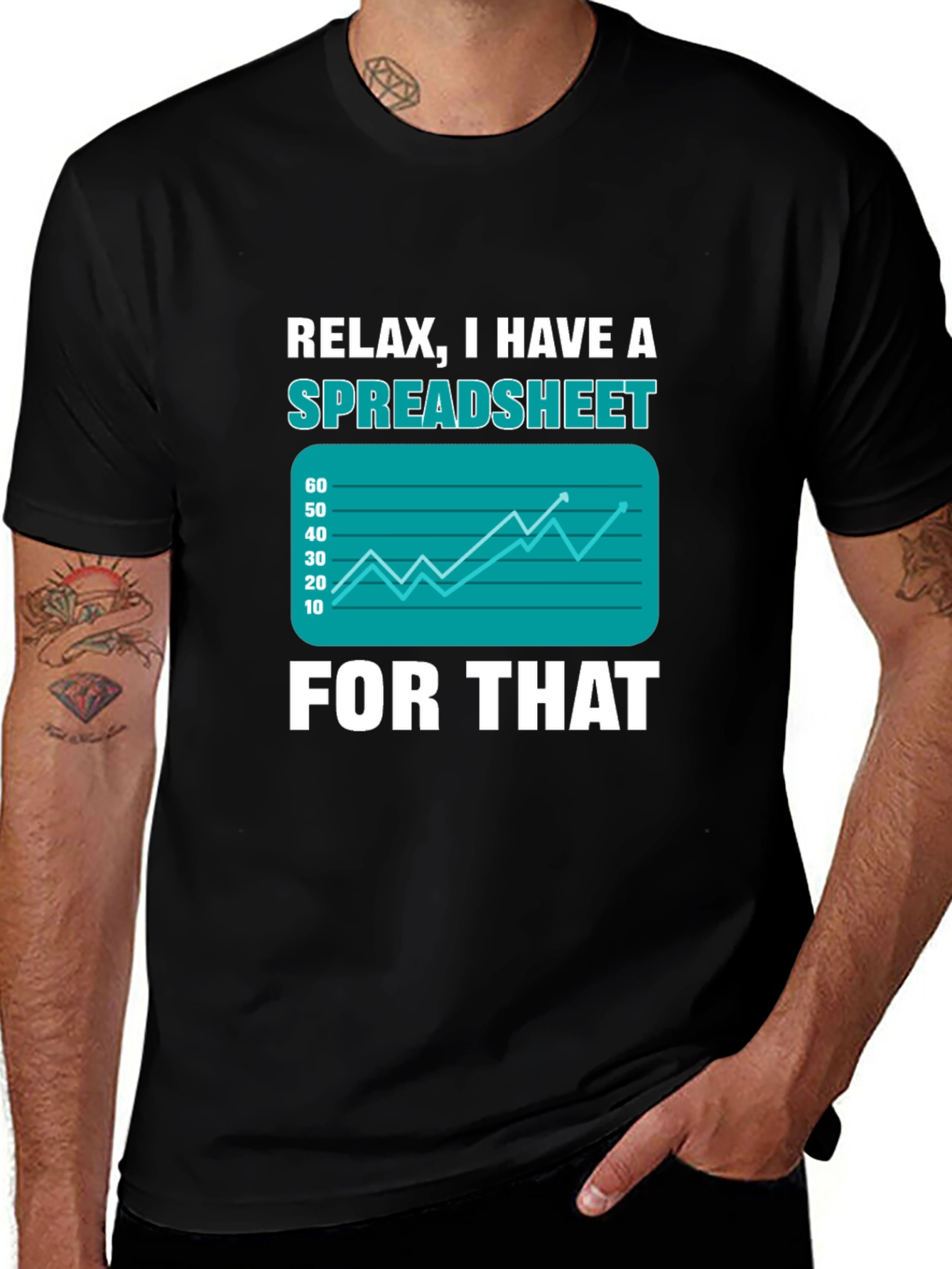 Relax I Have A Spreadsheet For That T-Shirt