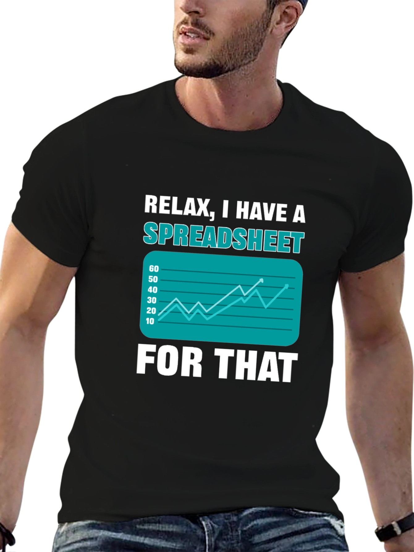 Relax I Have A Spreadsheet For That T-Shirt