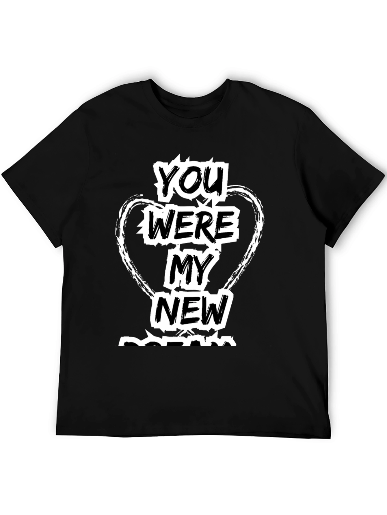 You Were My New Dream Black Graphic Tee