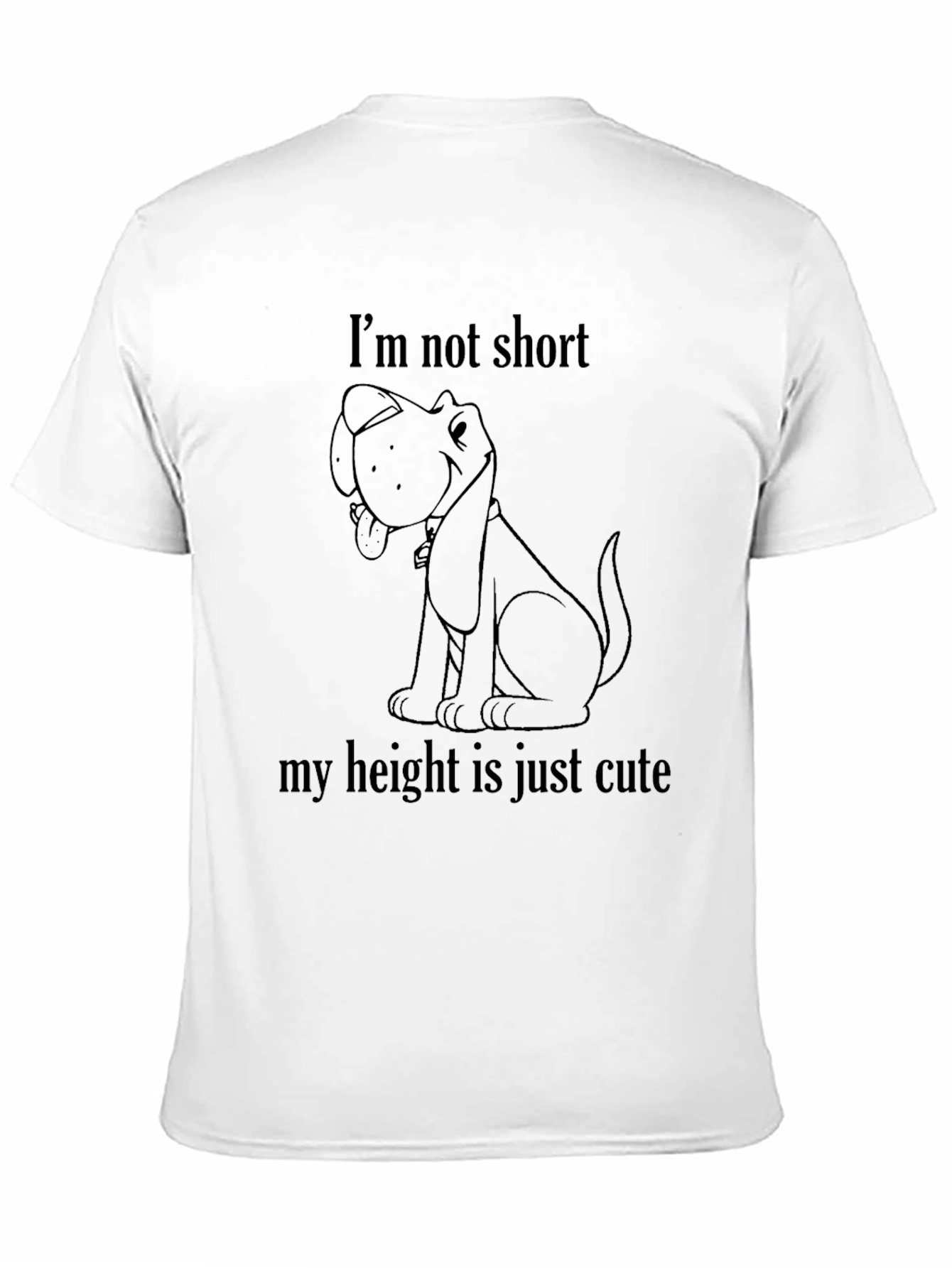 Cute Dog T-Shirt: Im Not Short