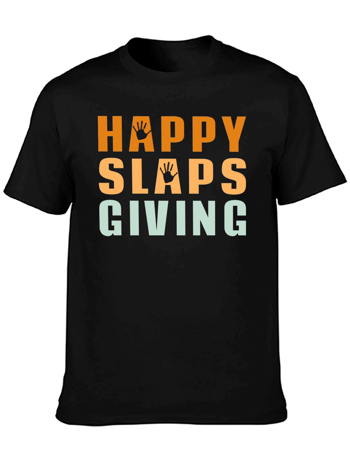 Happy Slaps Giving Black T-Shirt