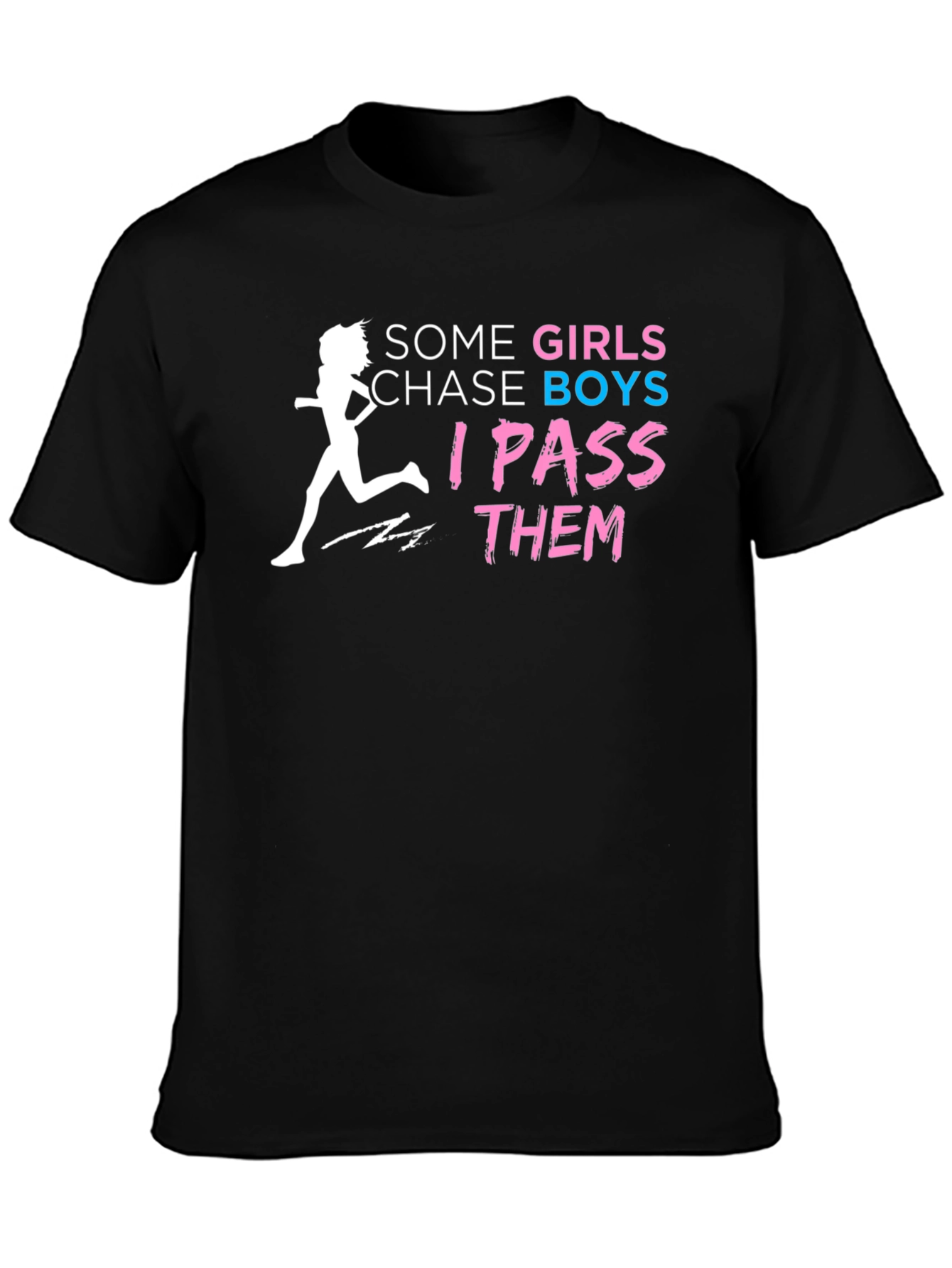 Some Girls Chase Boys T-Shirt