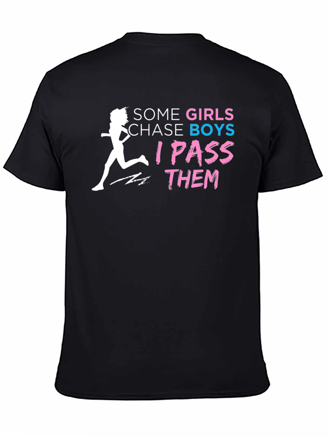 Some Girls Chase Boys T-Shirt