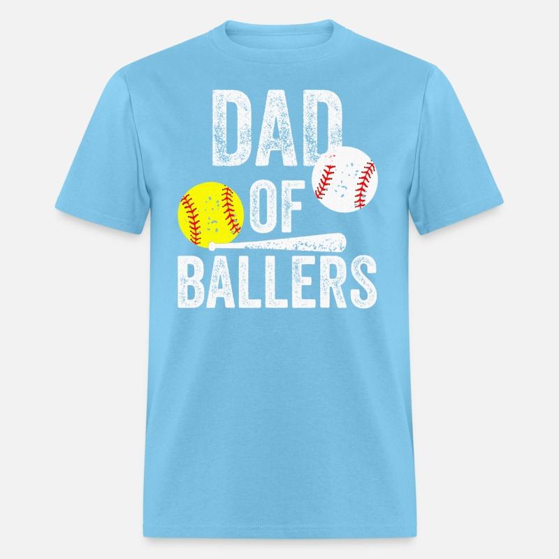 Dad of Ballers Dad of Baseball and Softball Player