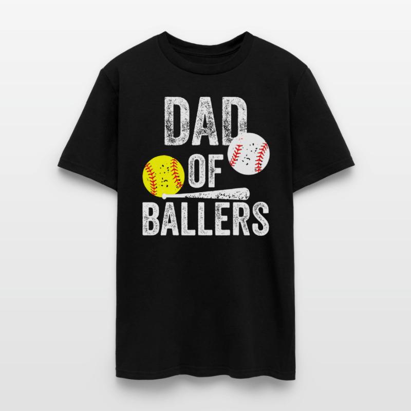 Dad of Ballers Dad of Baseball and Softball Player