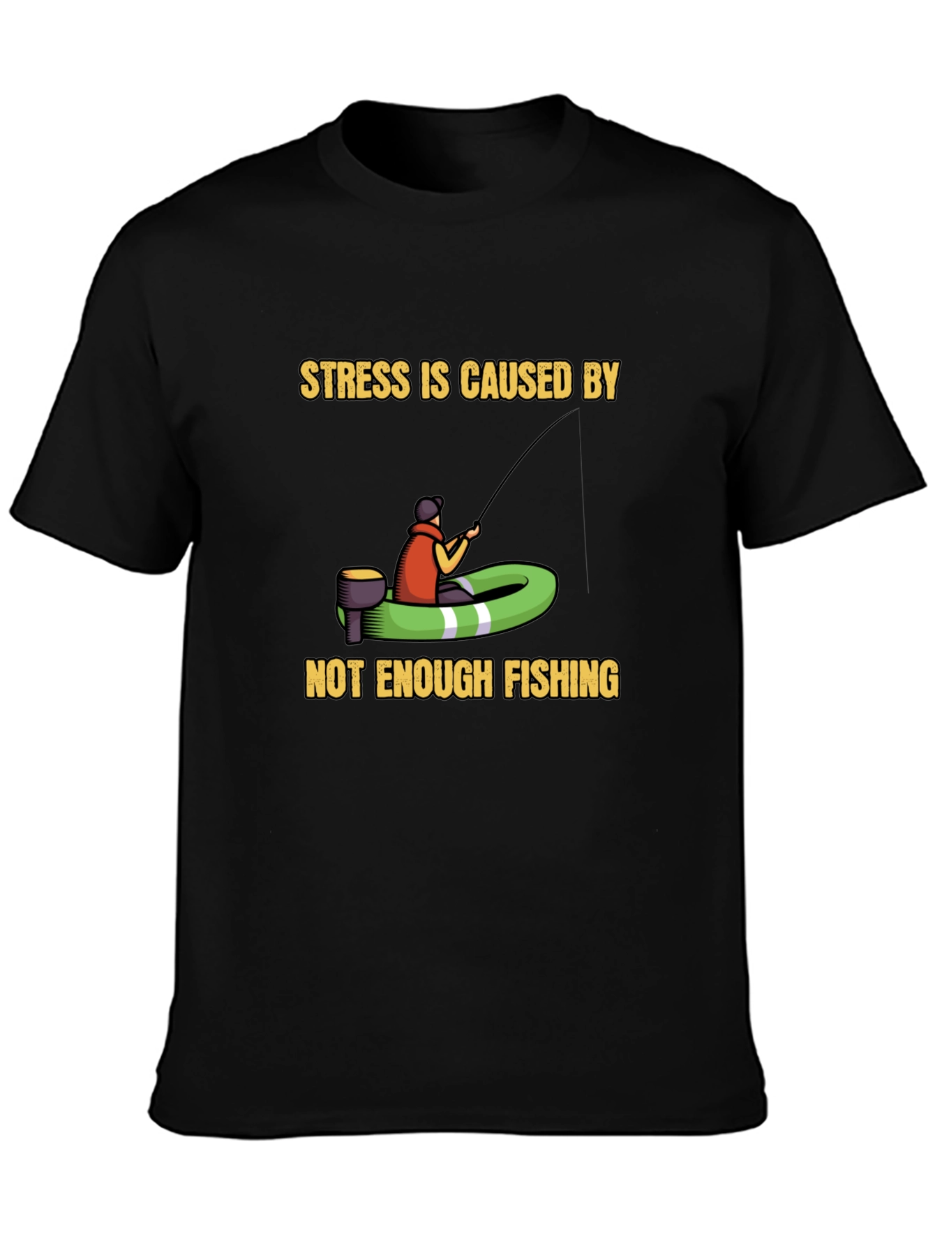 Fishing Humor T-Shirt - Stress Relief Tee