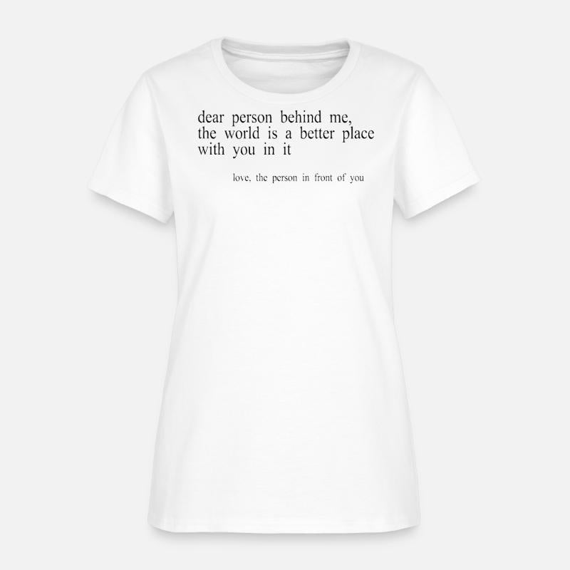 Dear Person Behind Me World Better Place