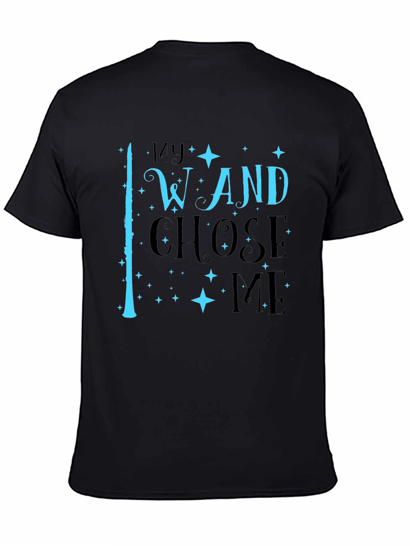 My Wand Chose Me Black T-Shirt