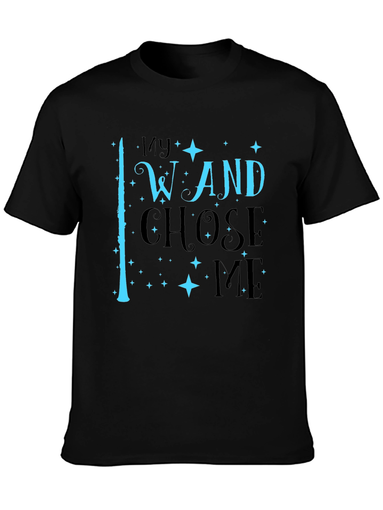 My Wand Chose Me Black T-Shirt