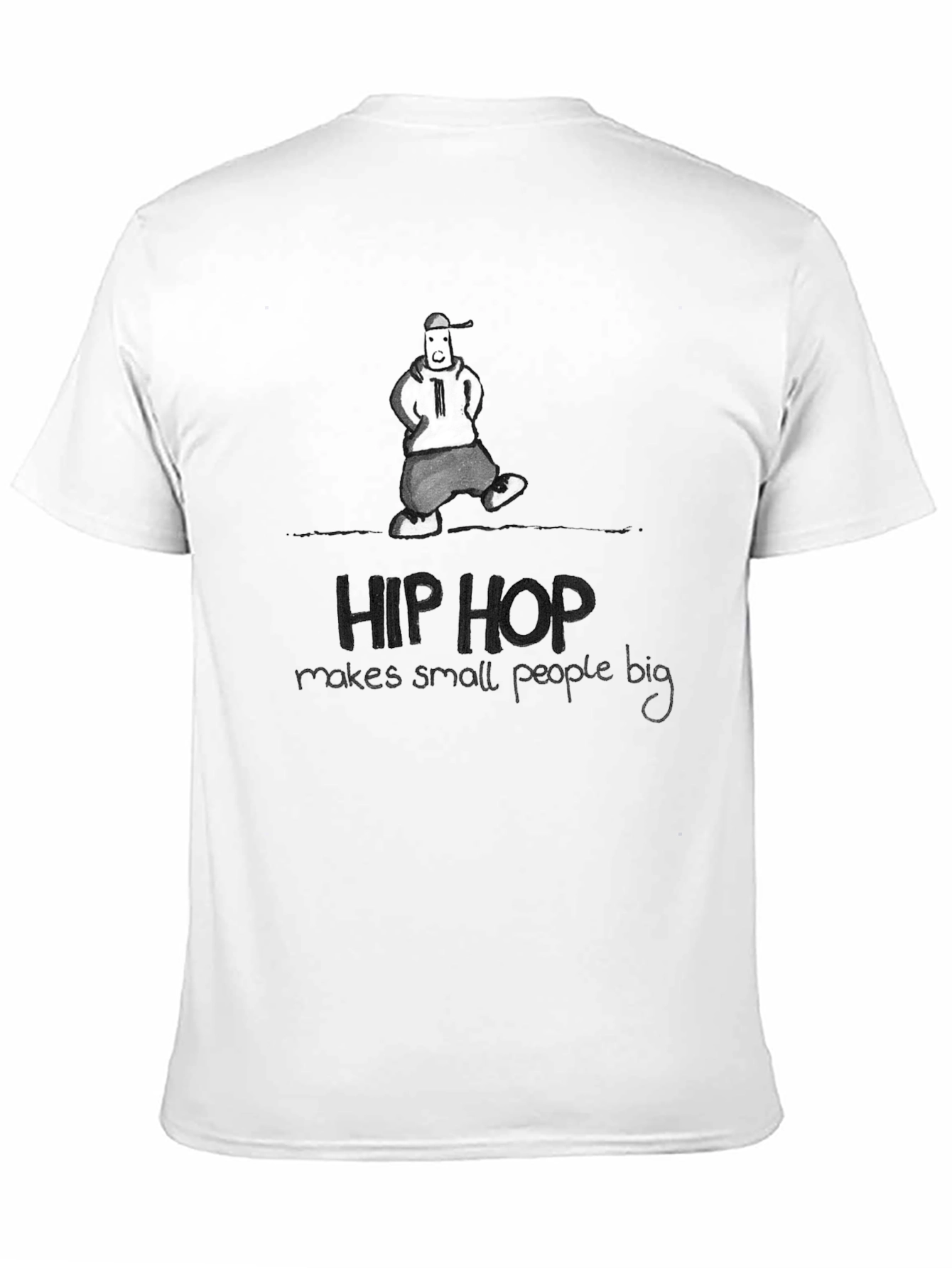 Hip Hop Graphic Tee - Makes Small People Big