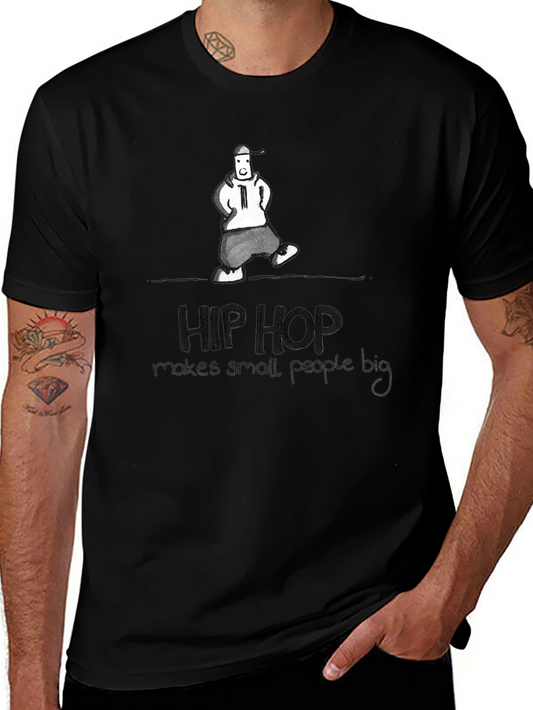 Hip Hop Graphic Tee - Makes Small People Big
