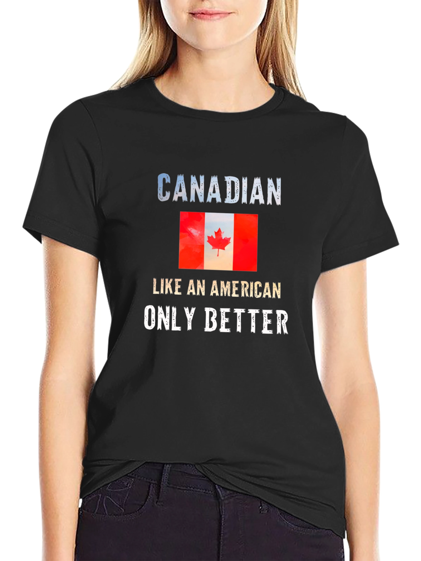 Canadian Pride T-Shirt: Like an American Only Better