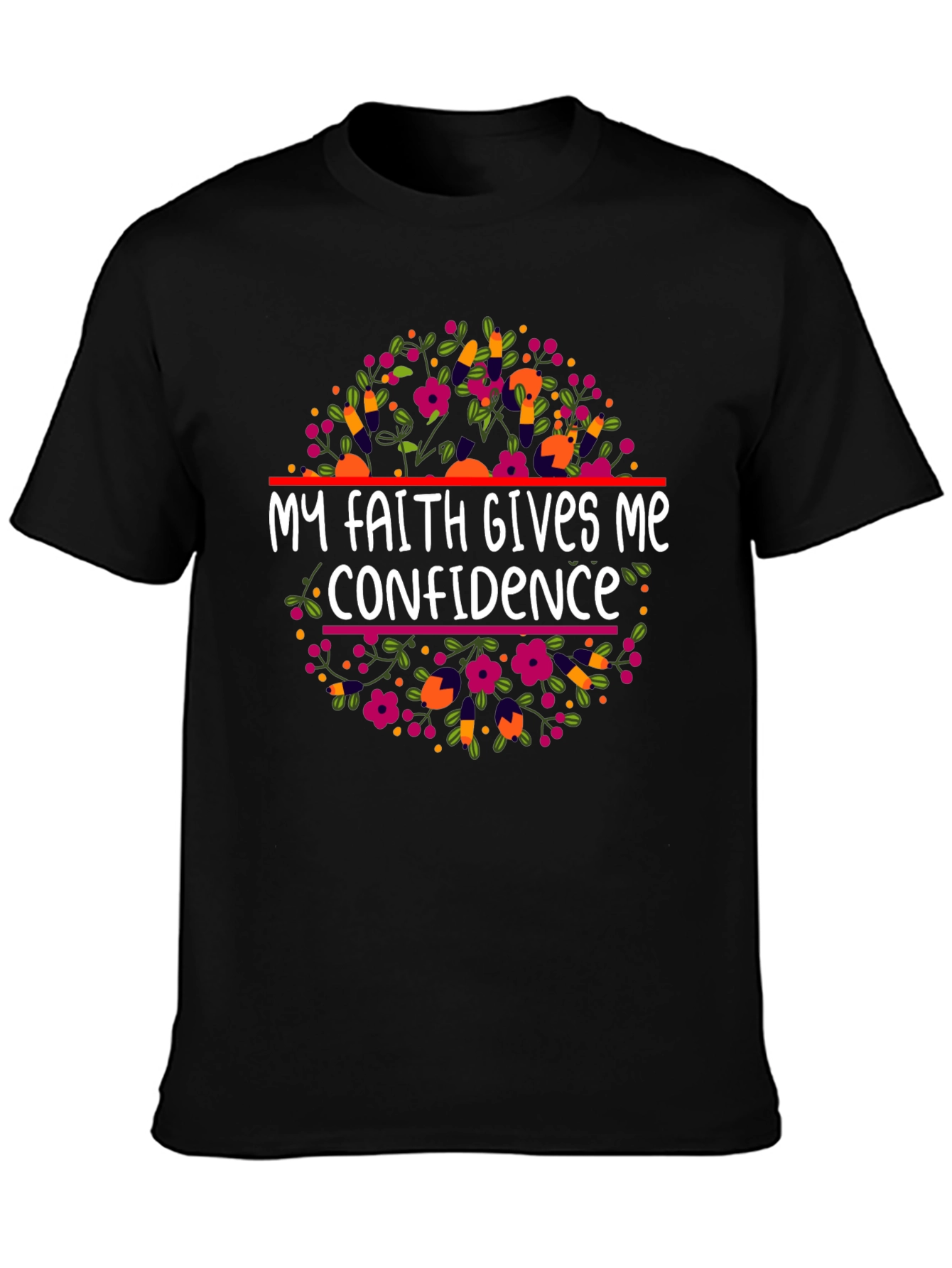 Faith Gives Me Confidence Floral T-Shirt