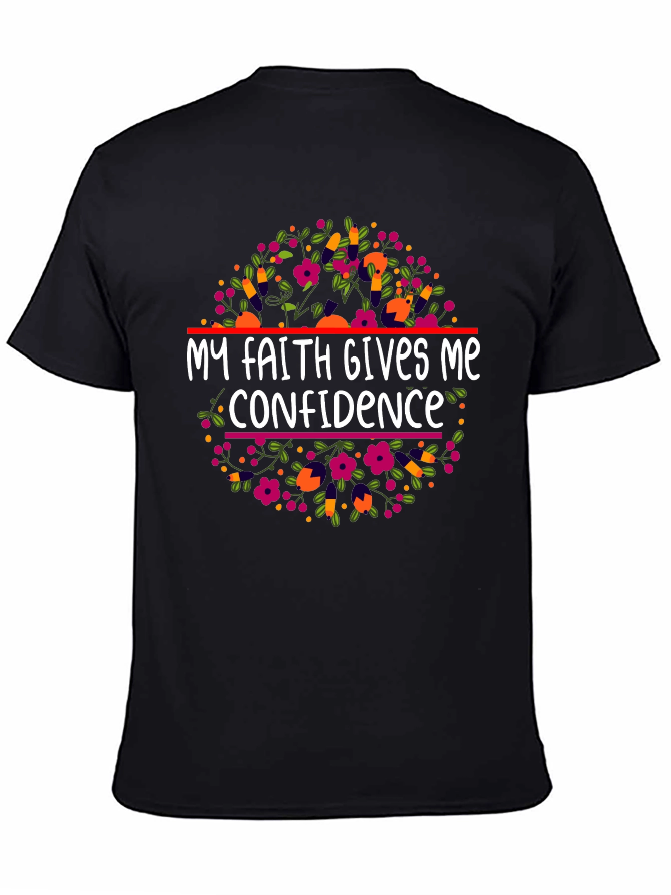 Faith Gives Me Confidence Floral T-Shirt