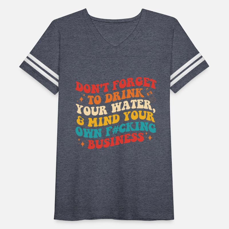 Don't Forget To Drink Your Water