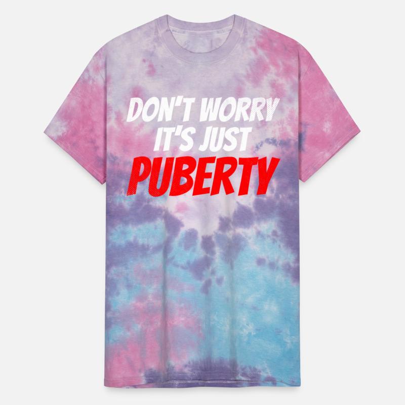 Don't Worry It's Just Puberty Adolescence Teens