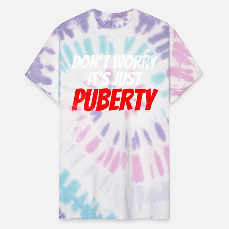 Don't Worry It's Just Puberty Adolescence Teens