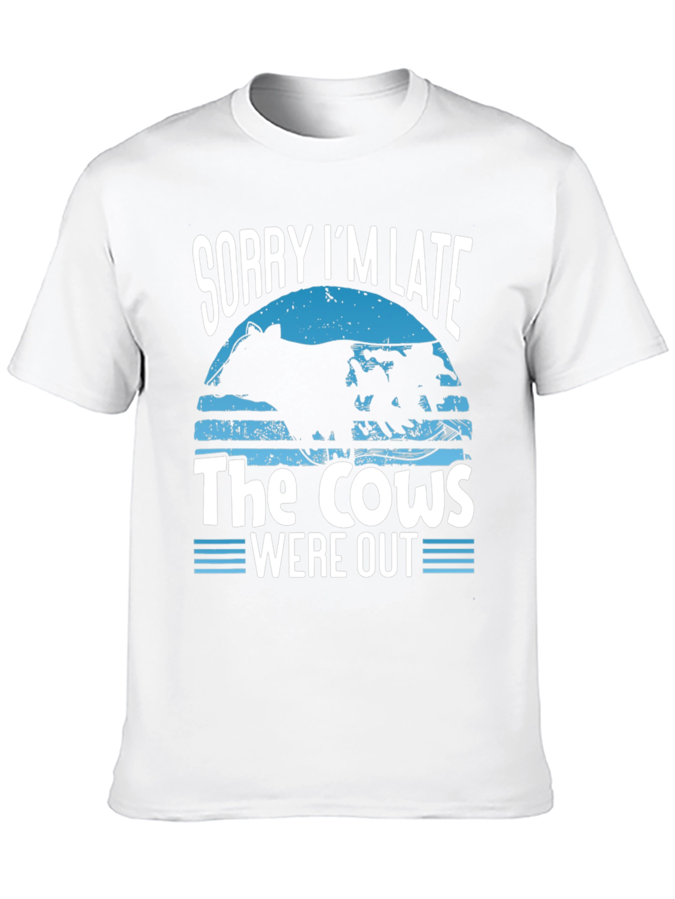 Sorry Im Late Cows Out Graphic Tee