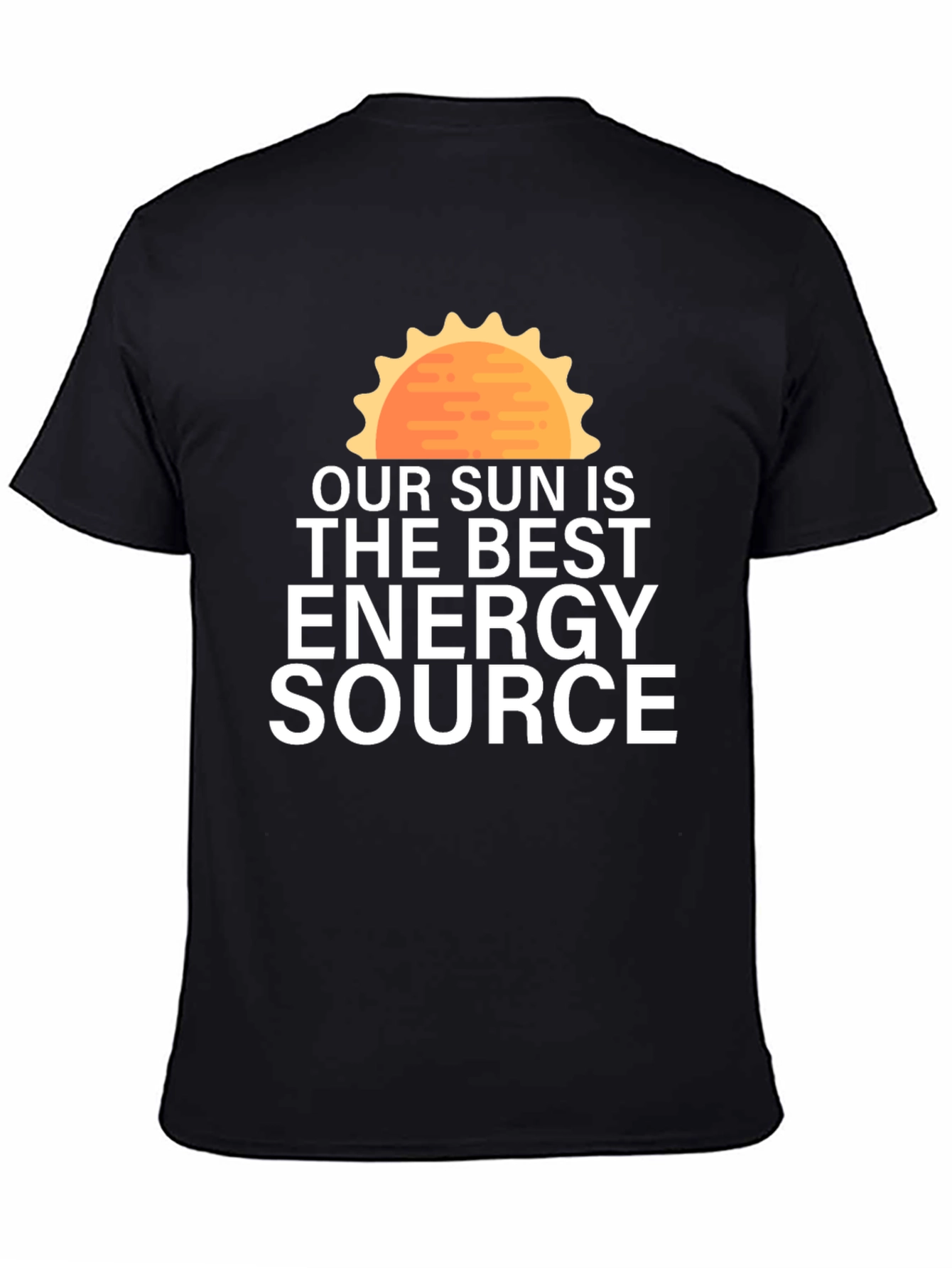 Our Sun is the Best Energy Source T-Shirt