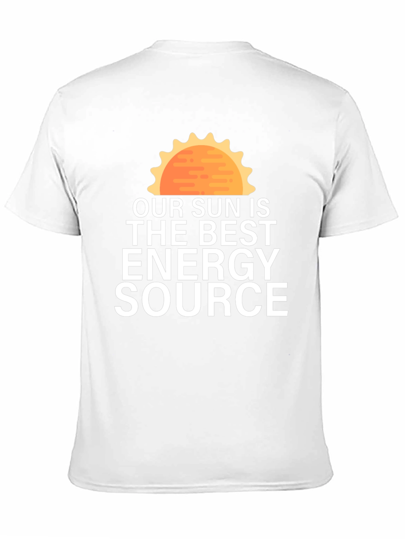 Our Sun is the Best Energy Source T-Shirt