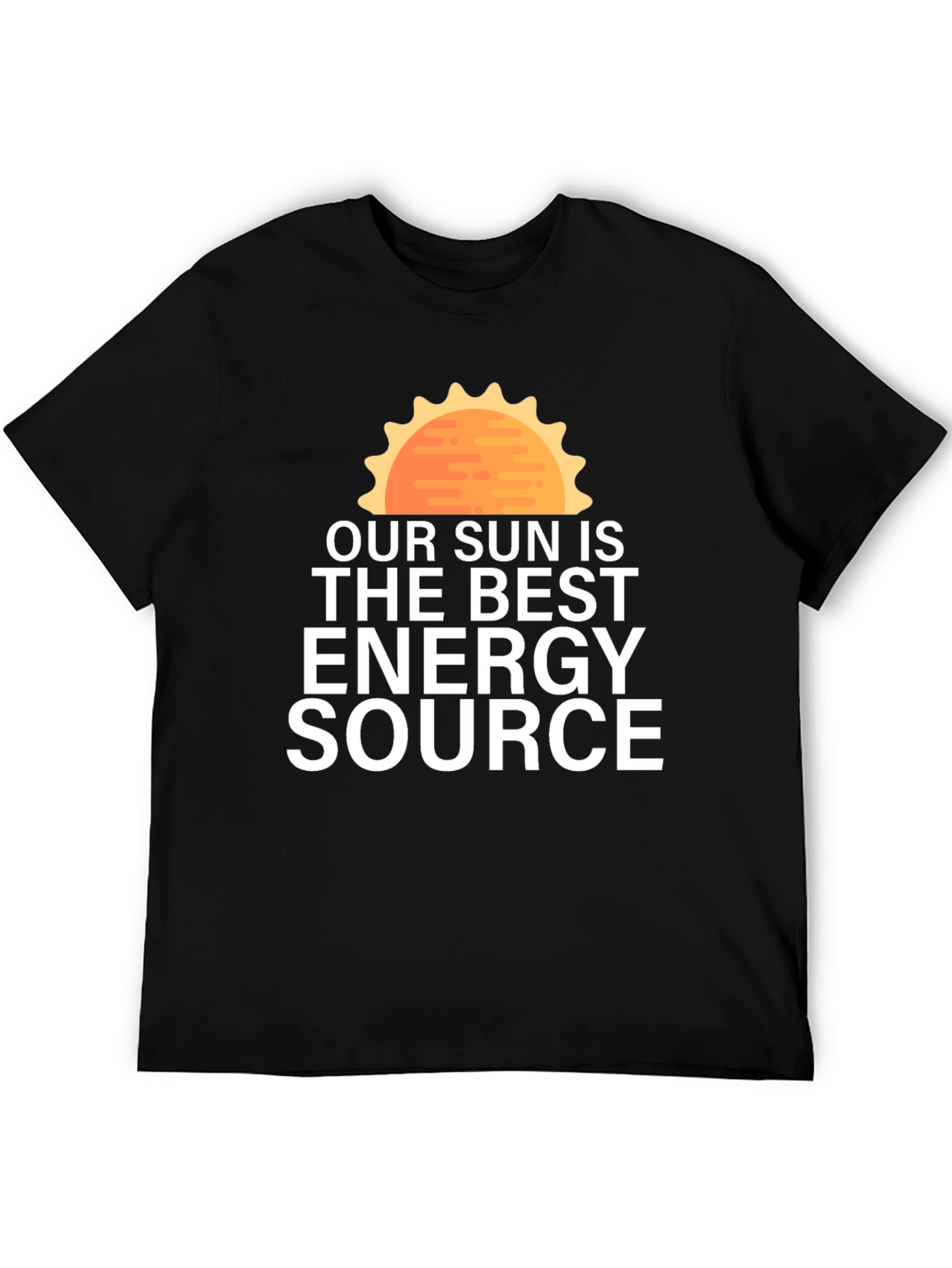 Our Sun is the Best Energy Source T-Shirt
