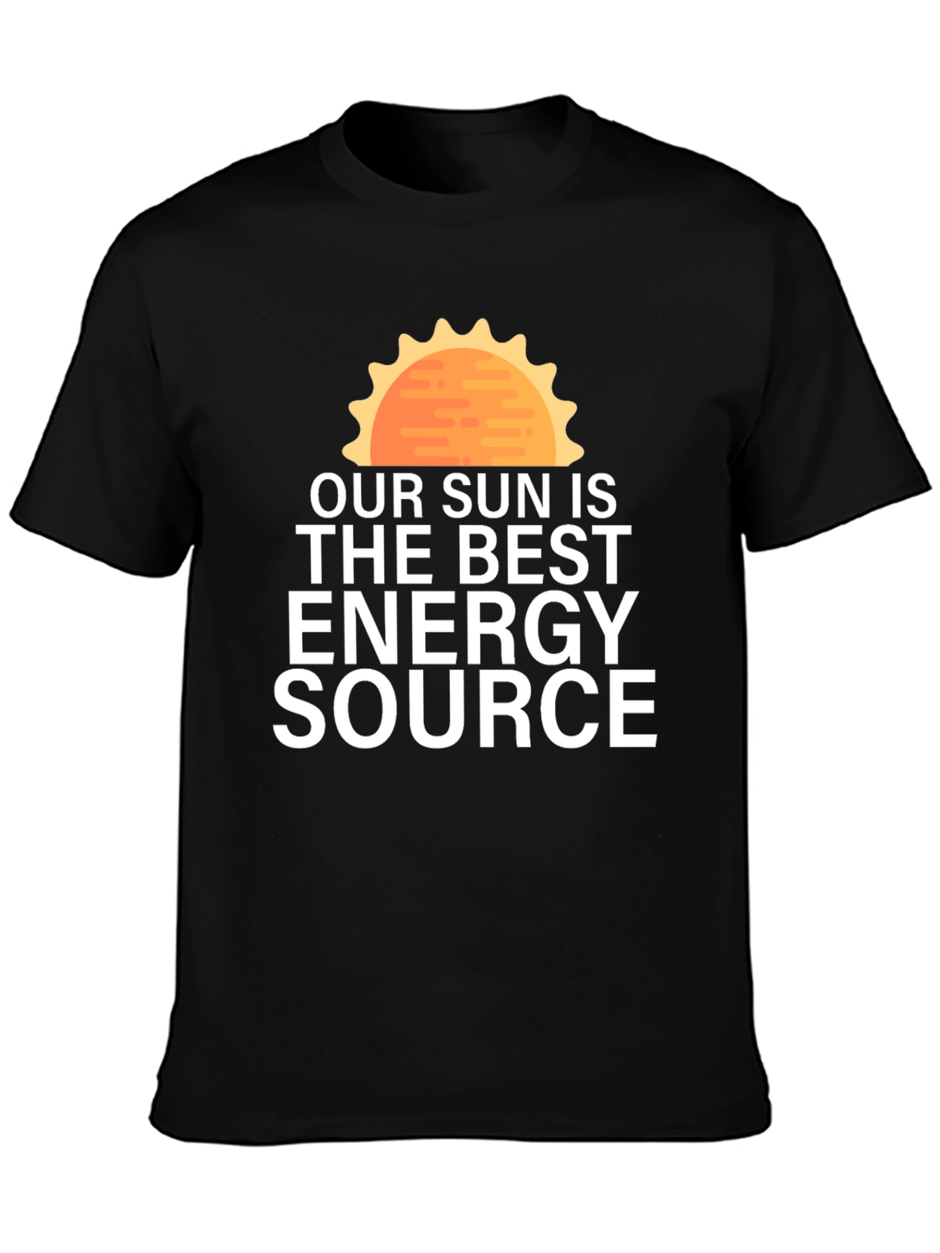 Our Sun is the Best Energy Source T-Shirt