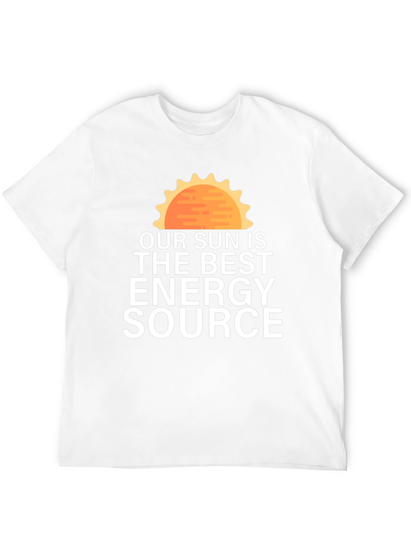 Our Sun is the Best Energy Source T-Shirt