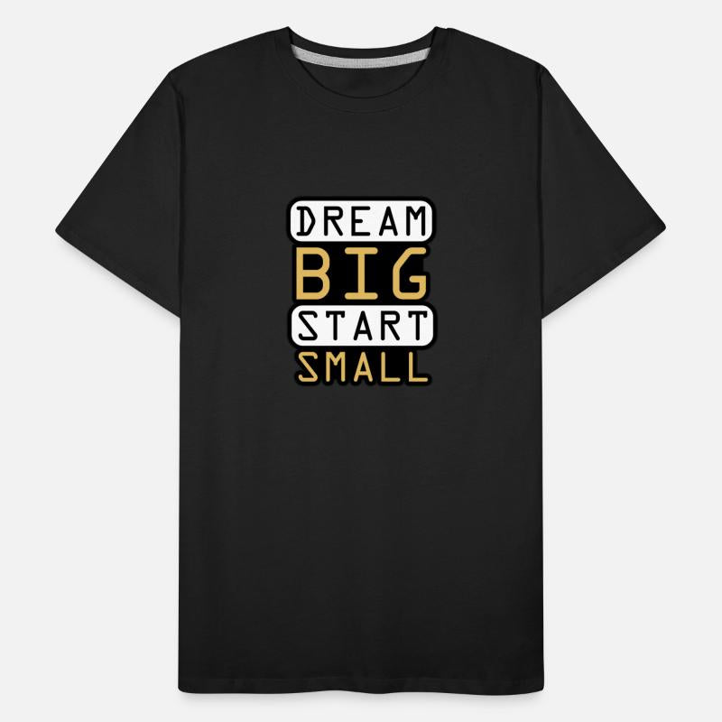 Dream Big Start Small - Inspirational Quote Design