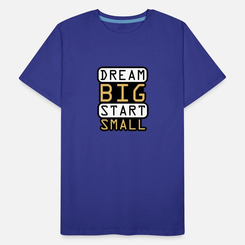 Dream Big Start Small - Inspirational Quote Design