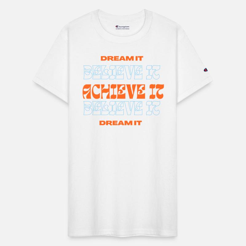Dream it, Believe it, Achieve it D13