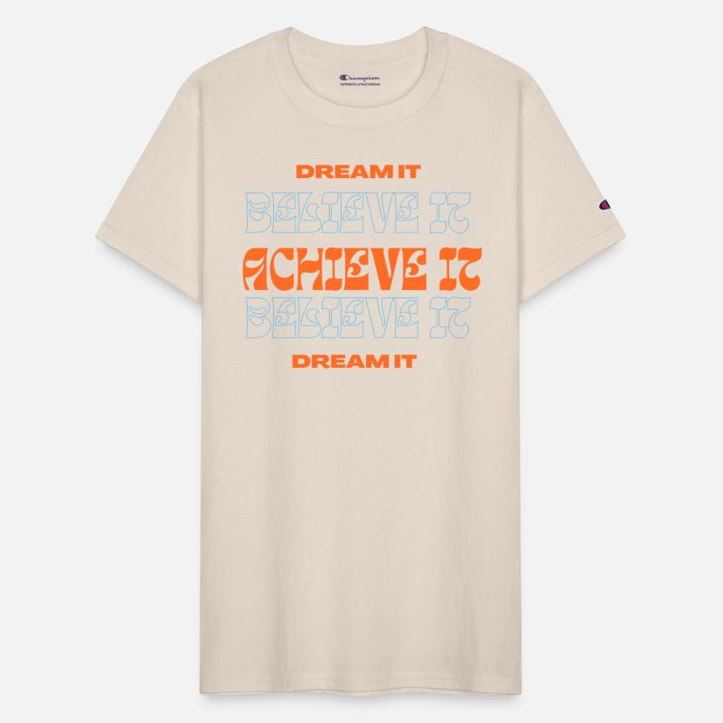 Dream it, Believe it, Achieve it D13