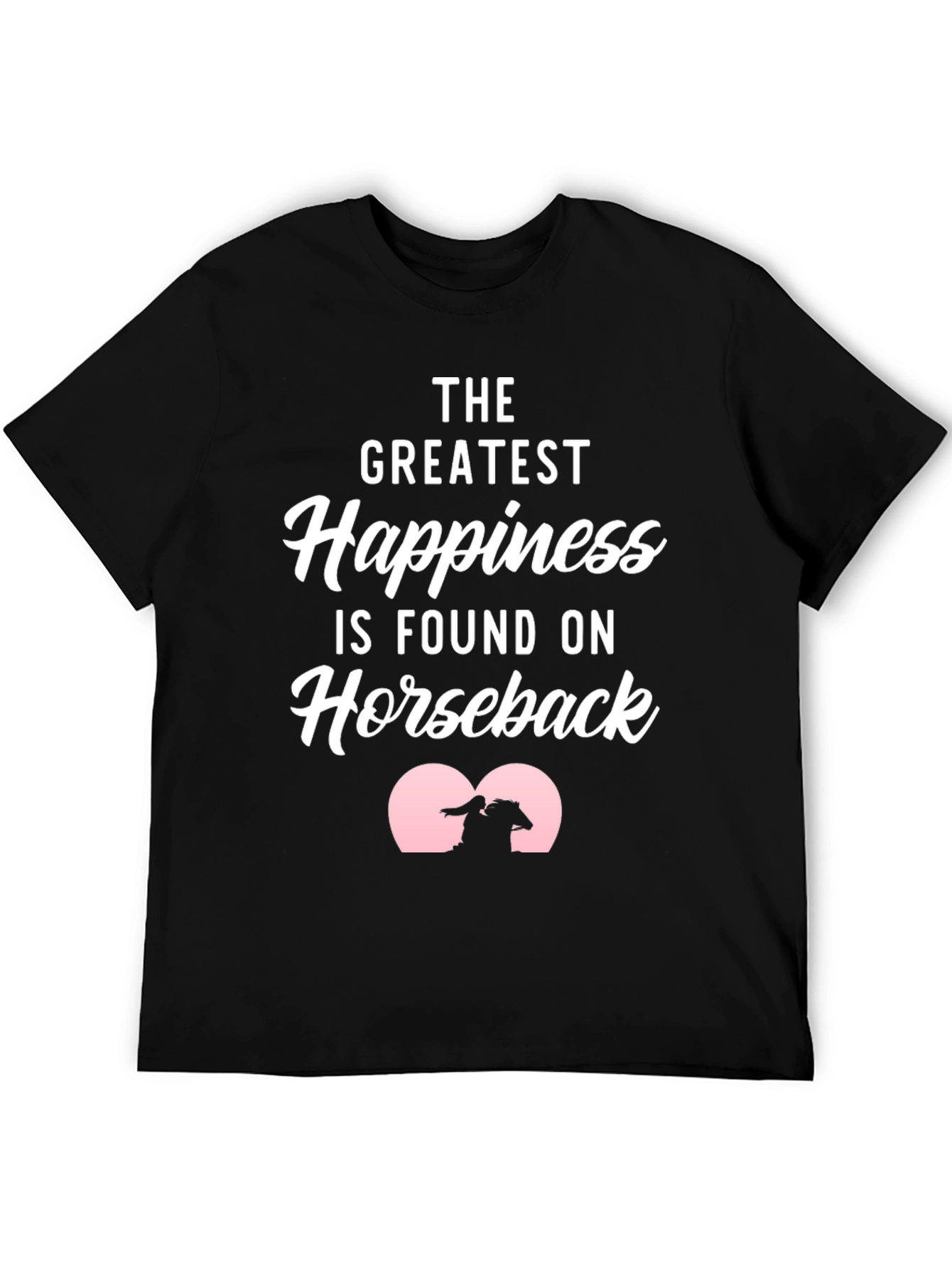 Greatest Happiness Horseback Riding Black T-Shirt