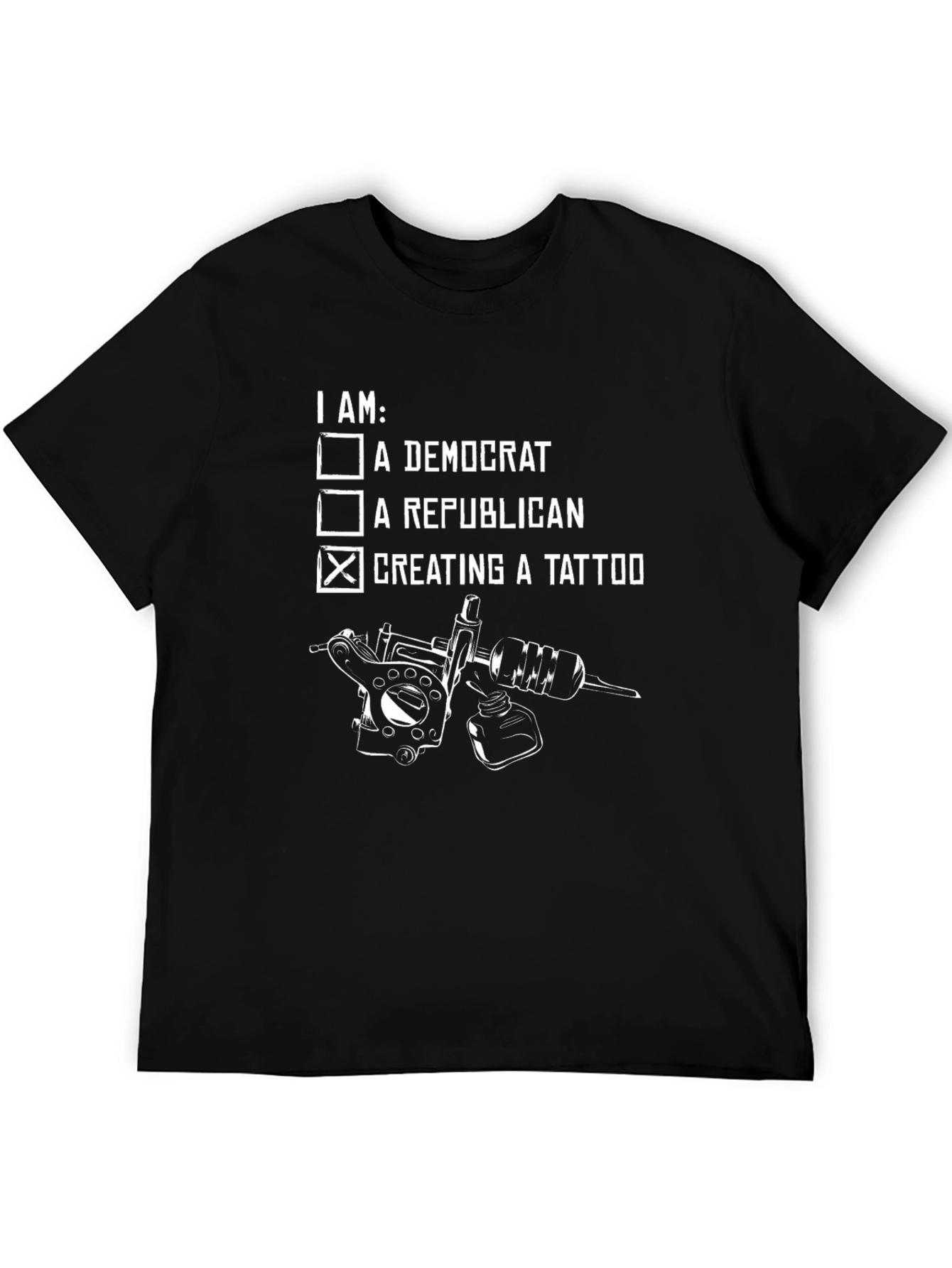 Tattoo Artist Tee: I Am Creating a Tattoo