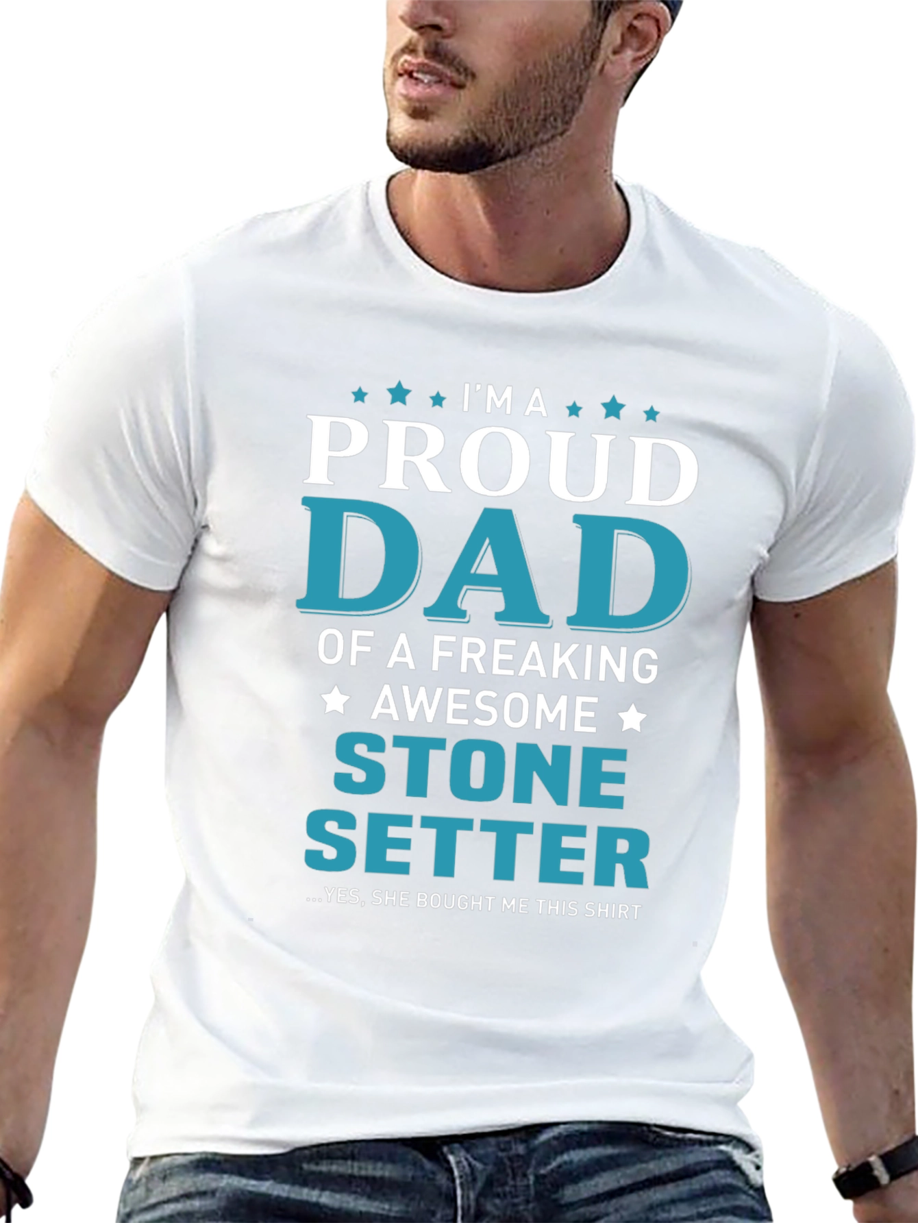 Proud Dad Stone Setter T-Shirt