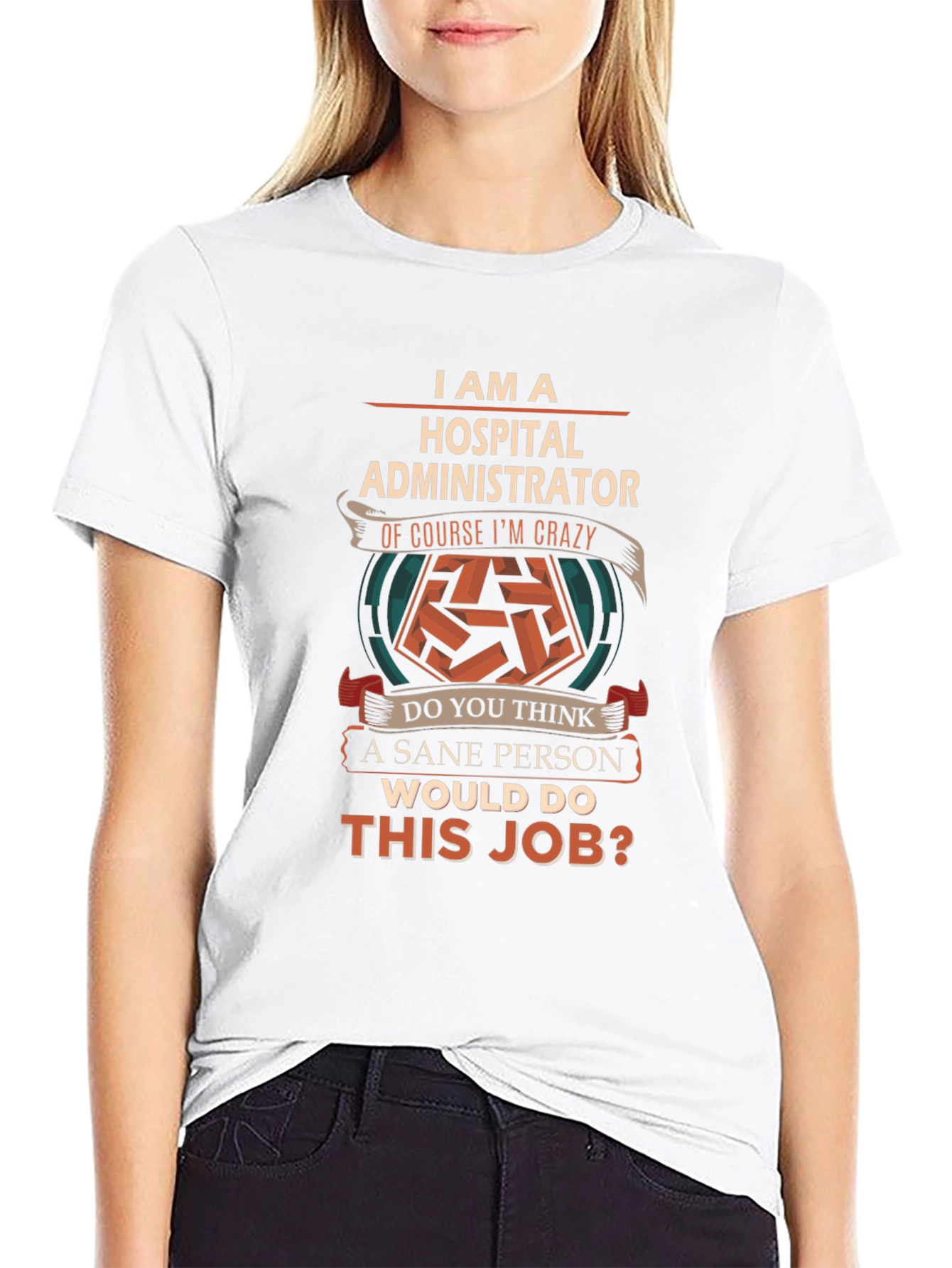 Hospital Administrator Crazy Job T-Shirt