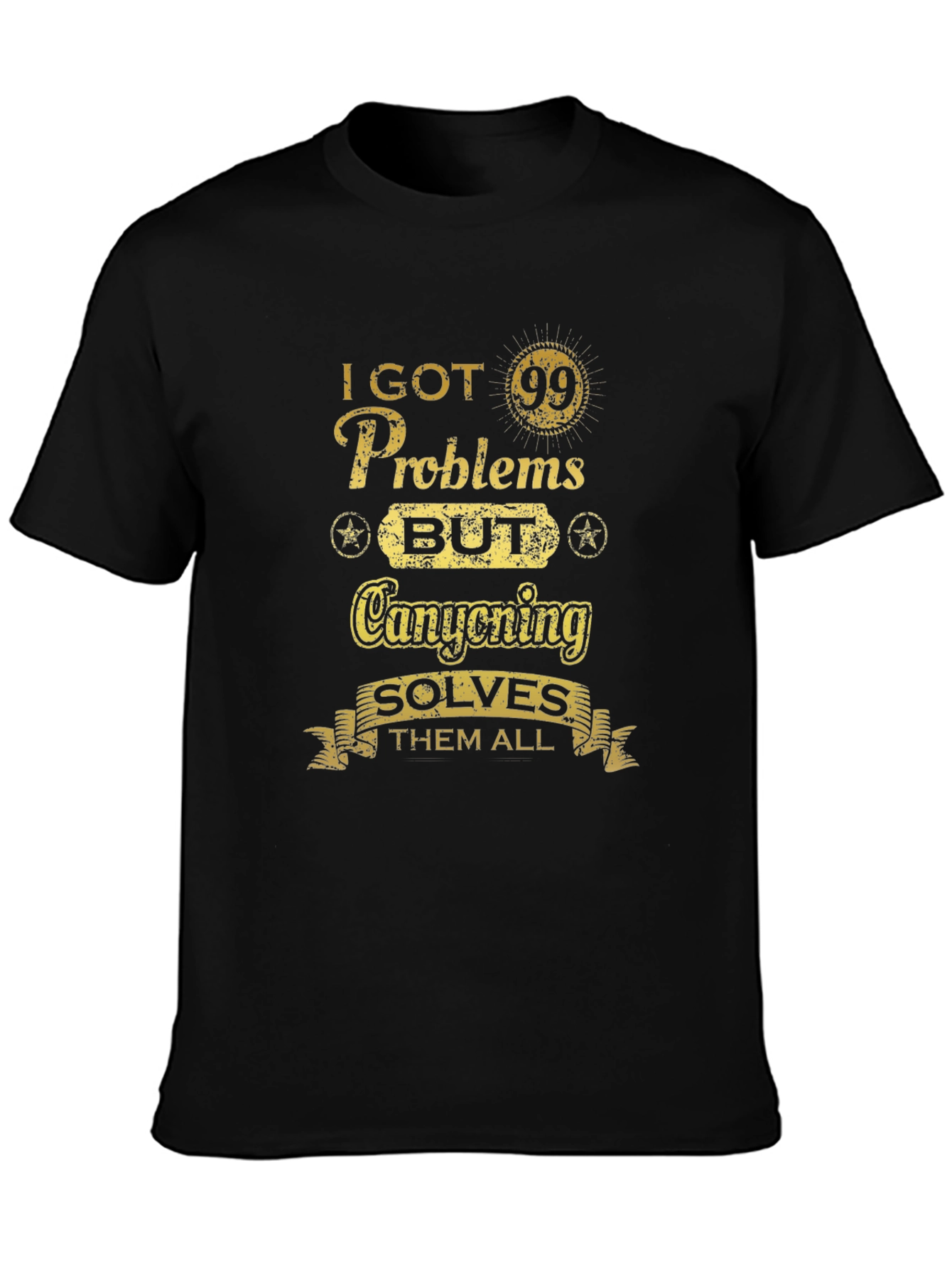 99 Problems Canyoning Solves All T-Shirt