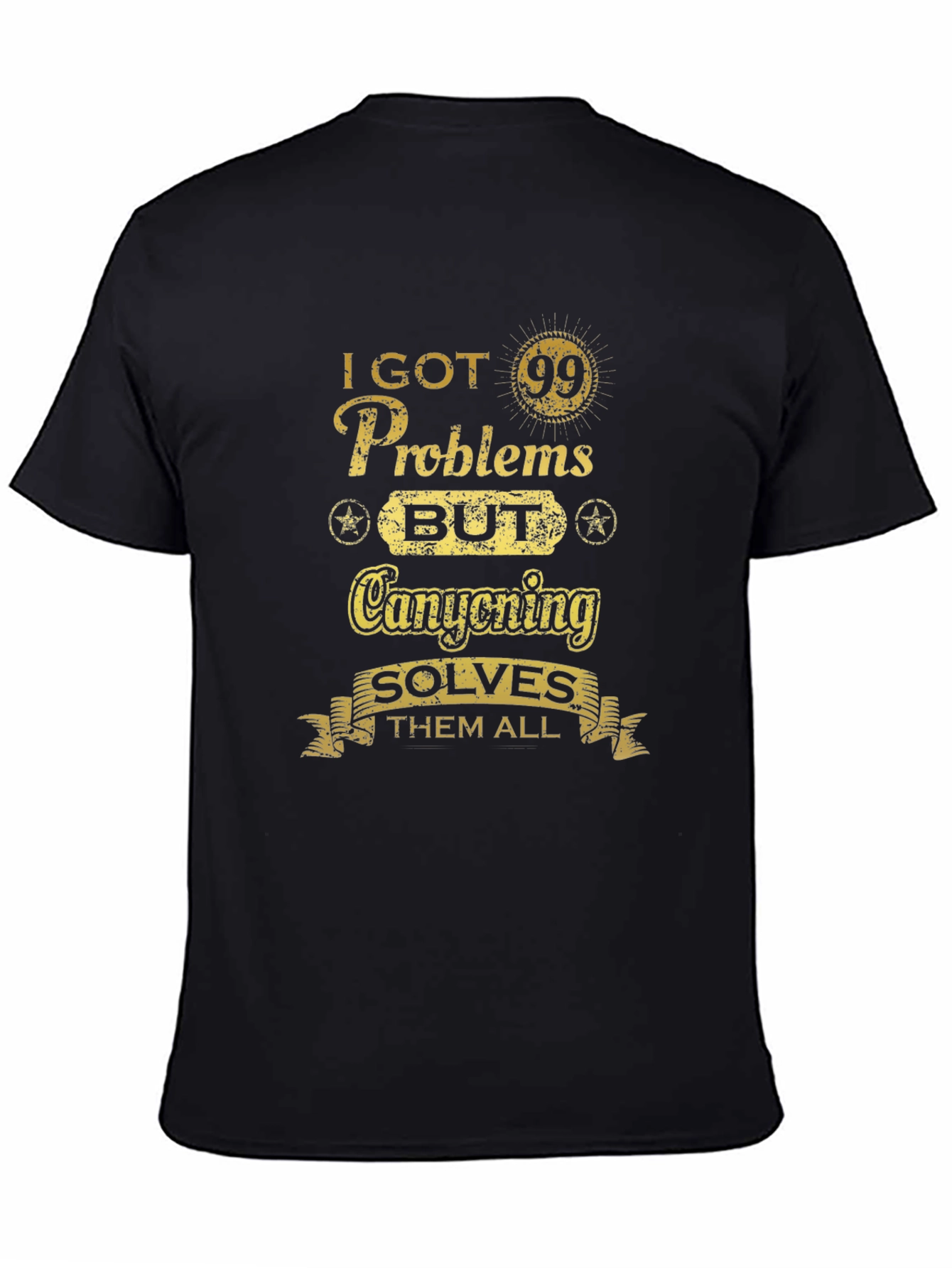 99 Problems Canyoning Solves All T-Shirt