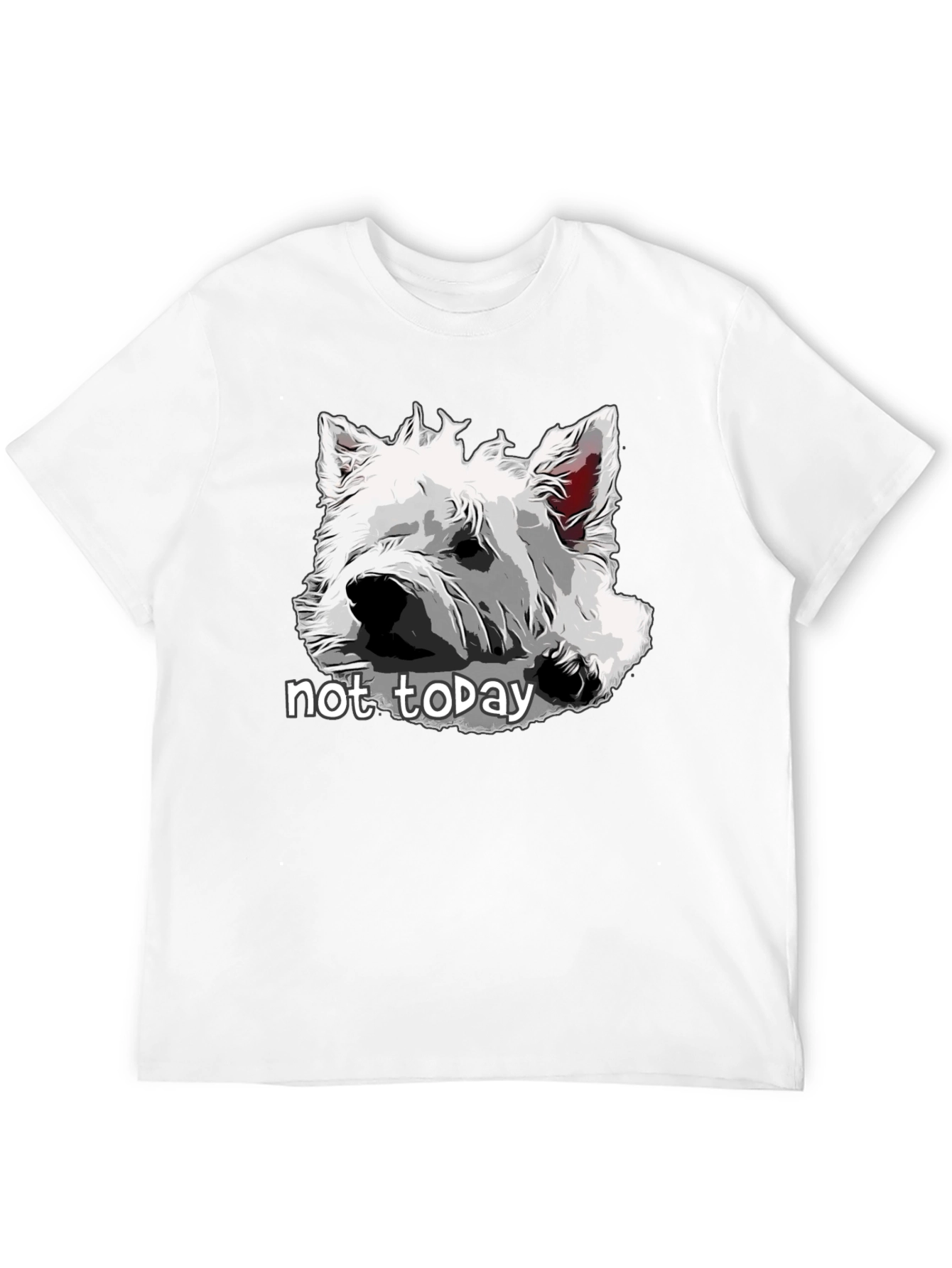 Dog Graphic T-Shirt - Not Today