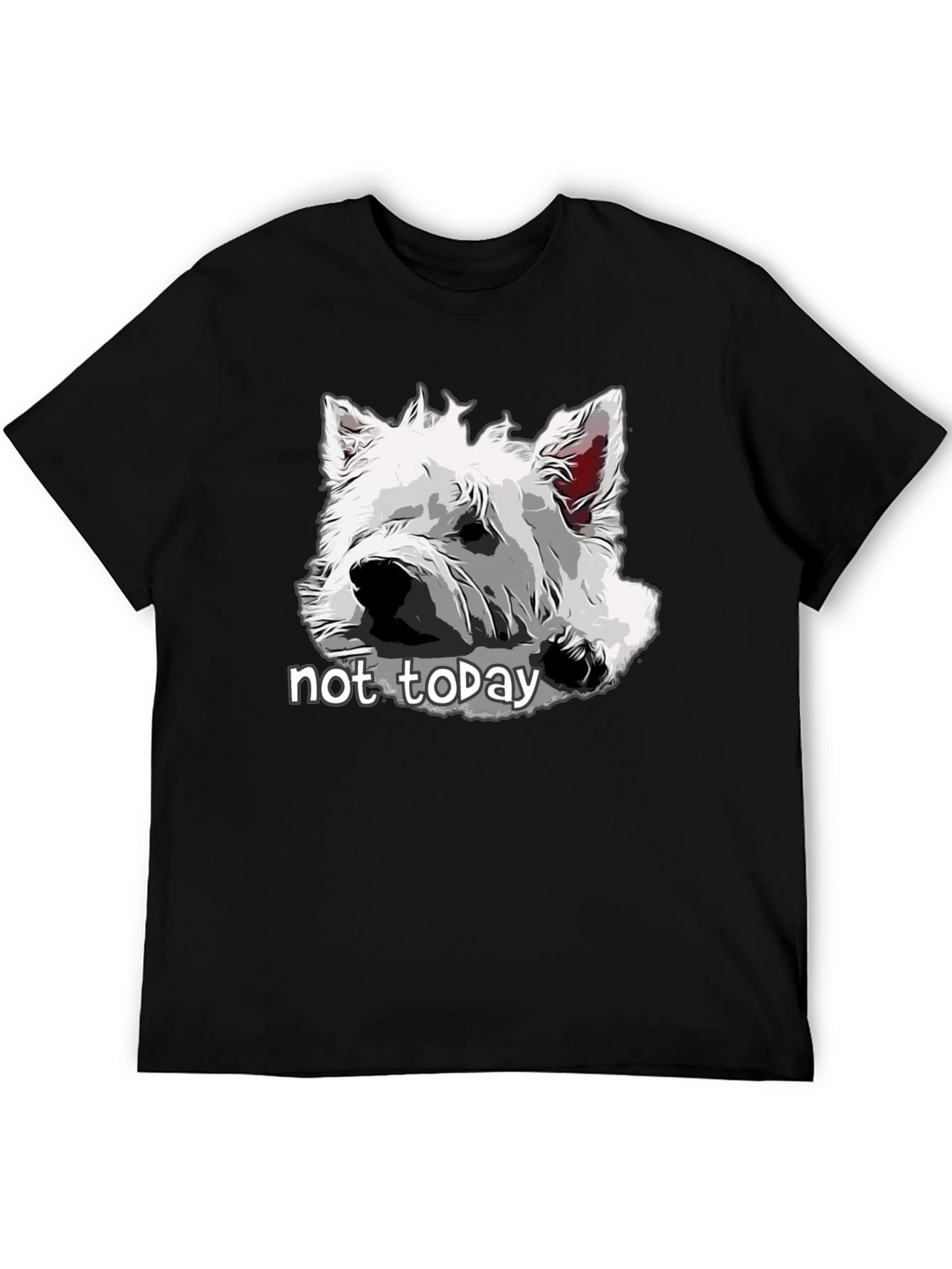 Dog Graphic T-Shirt - Not Today