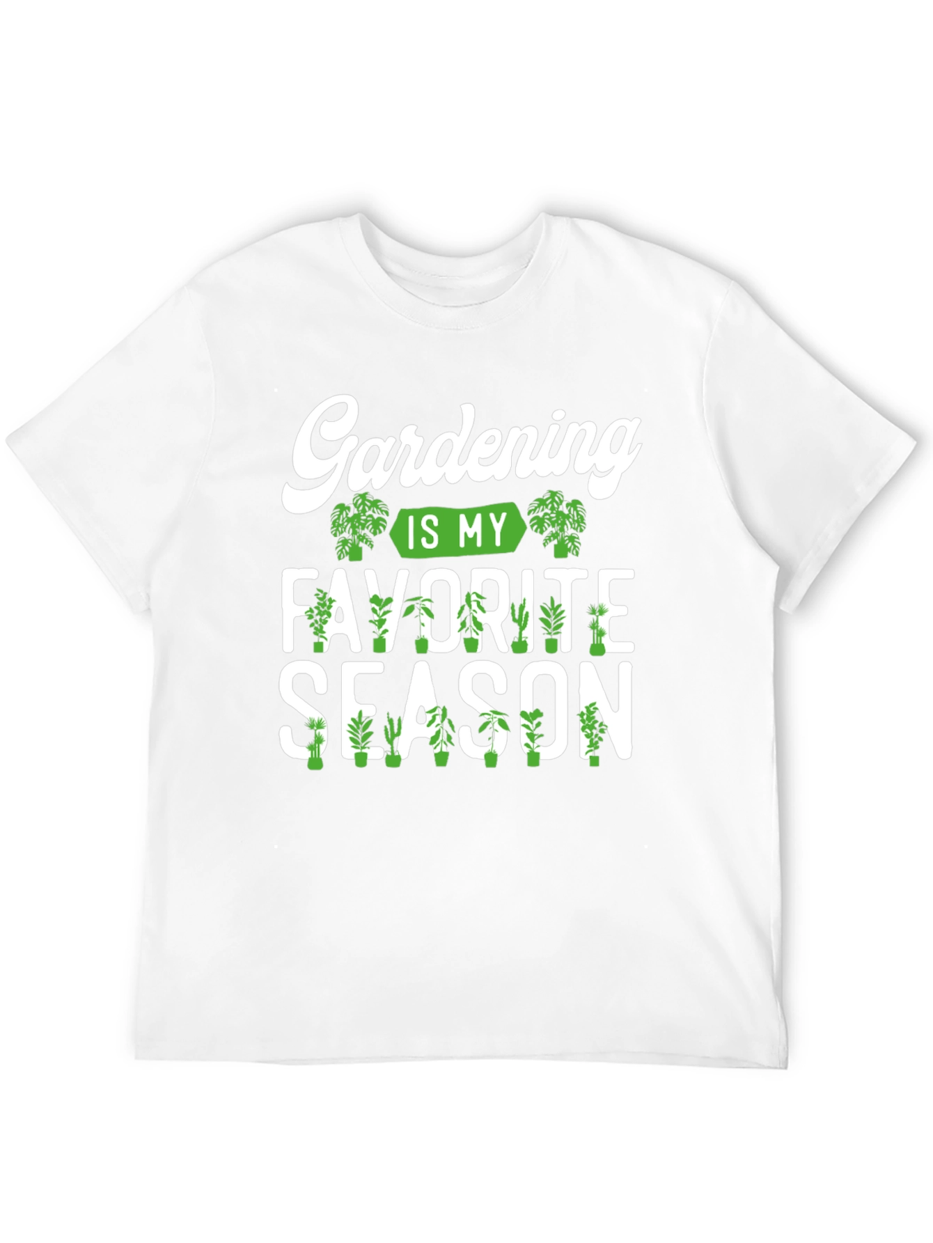 Gardening is my Favorite Season T-Shirt