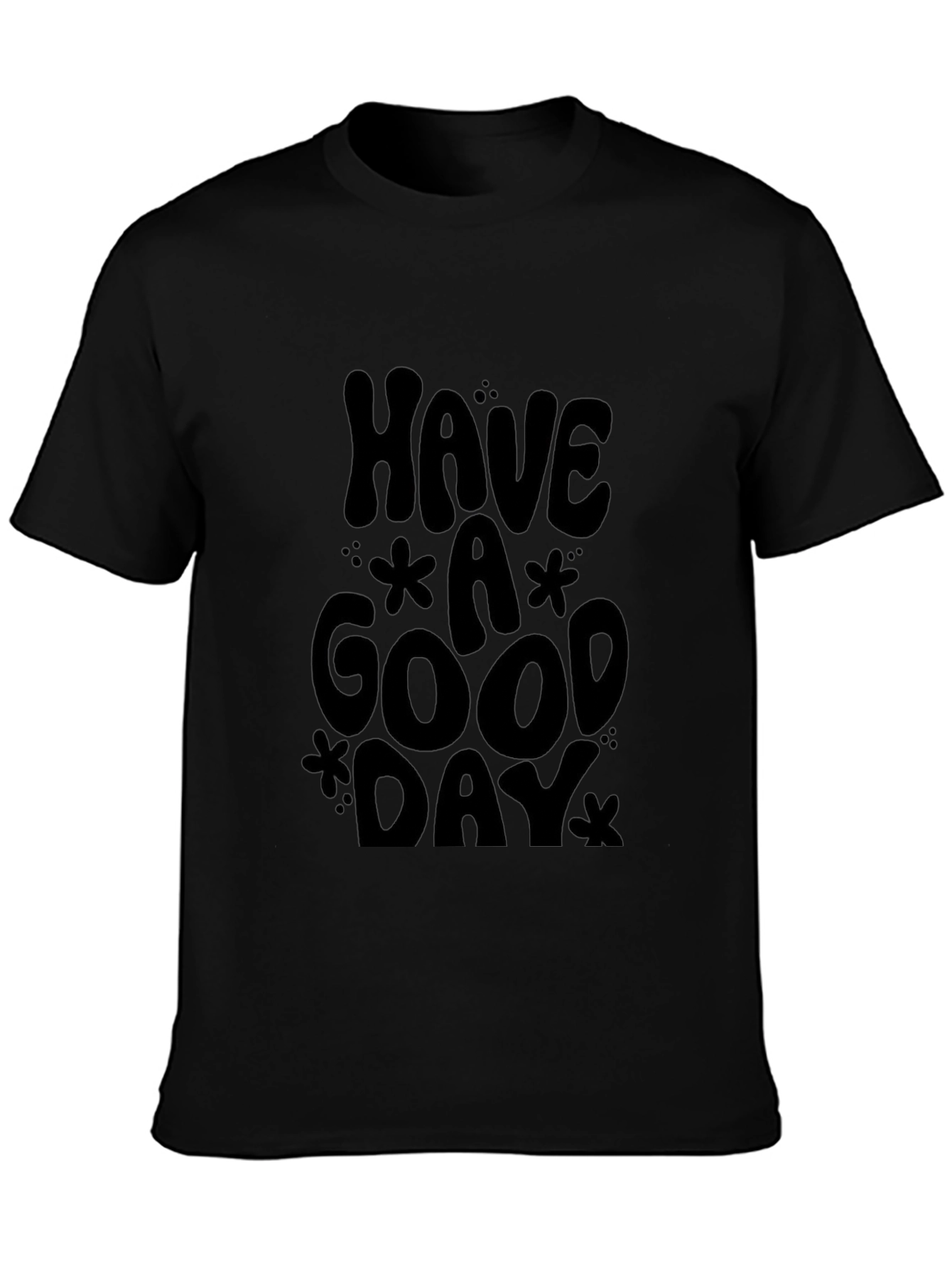 Have A Good Day Graphic Tee