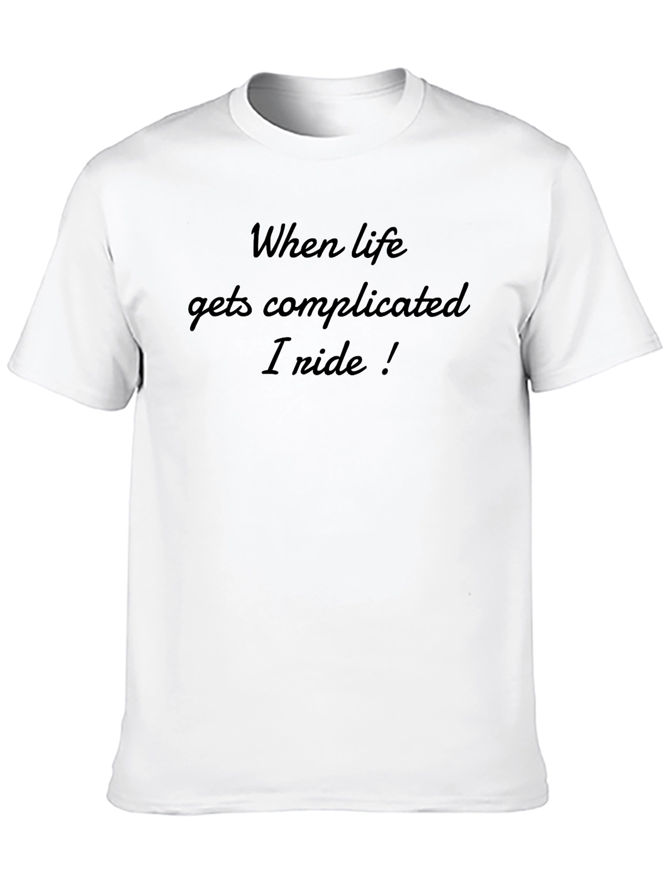 When Life Gets Complicated I Ride T-Shirt