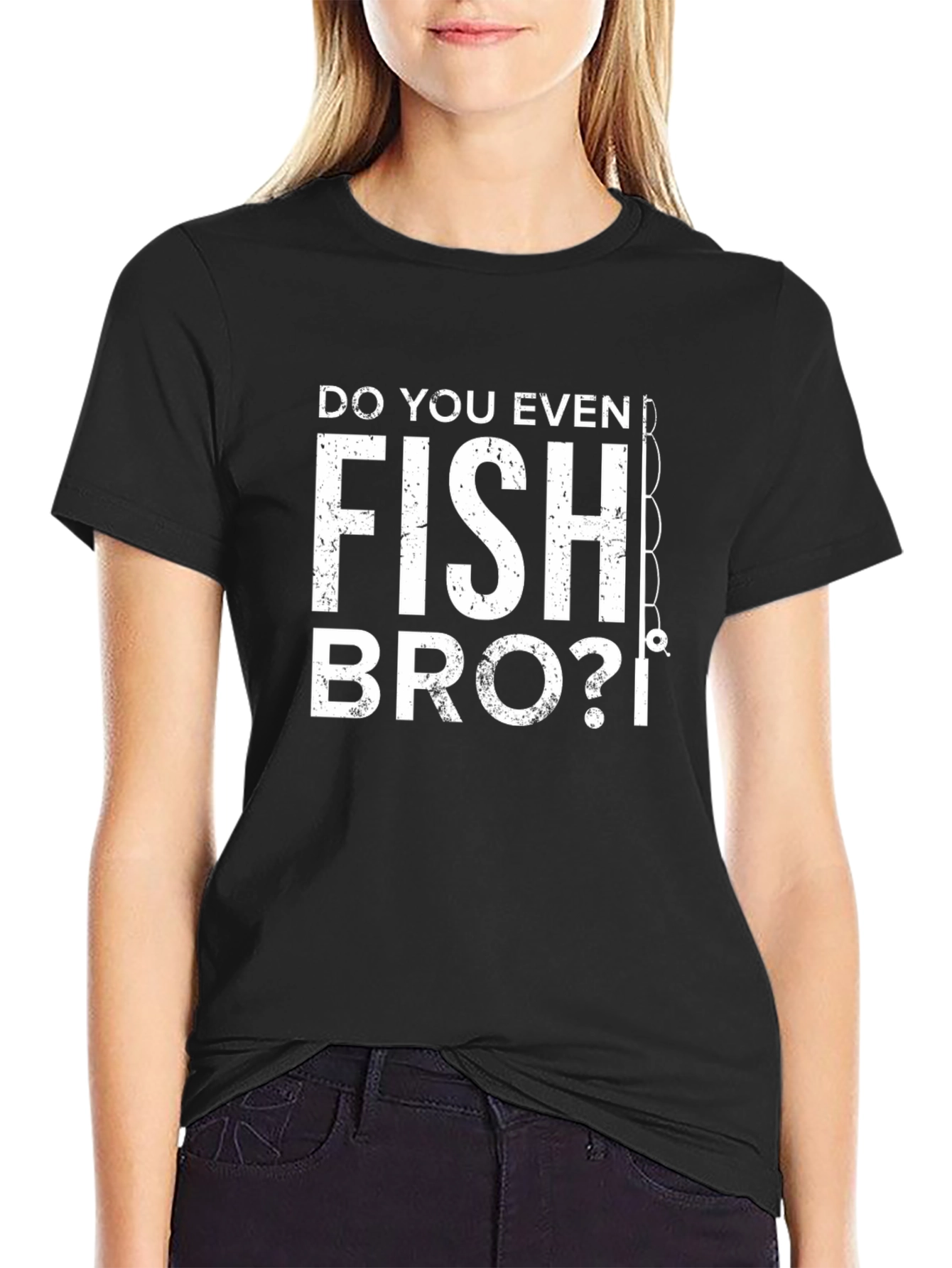 Do You Even Fish Bro? Graphic T-Shirt