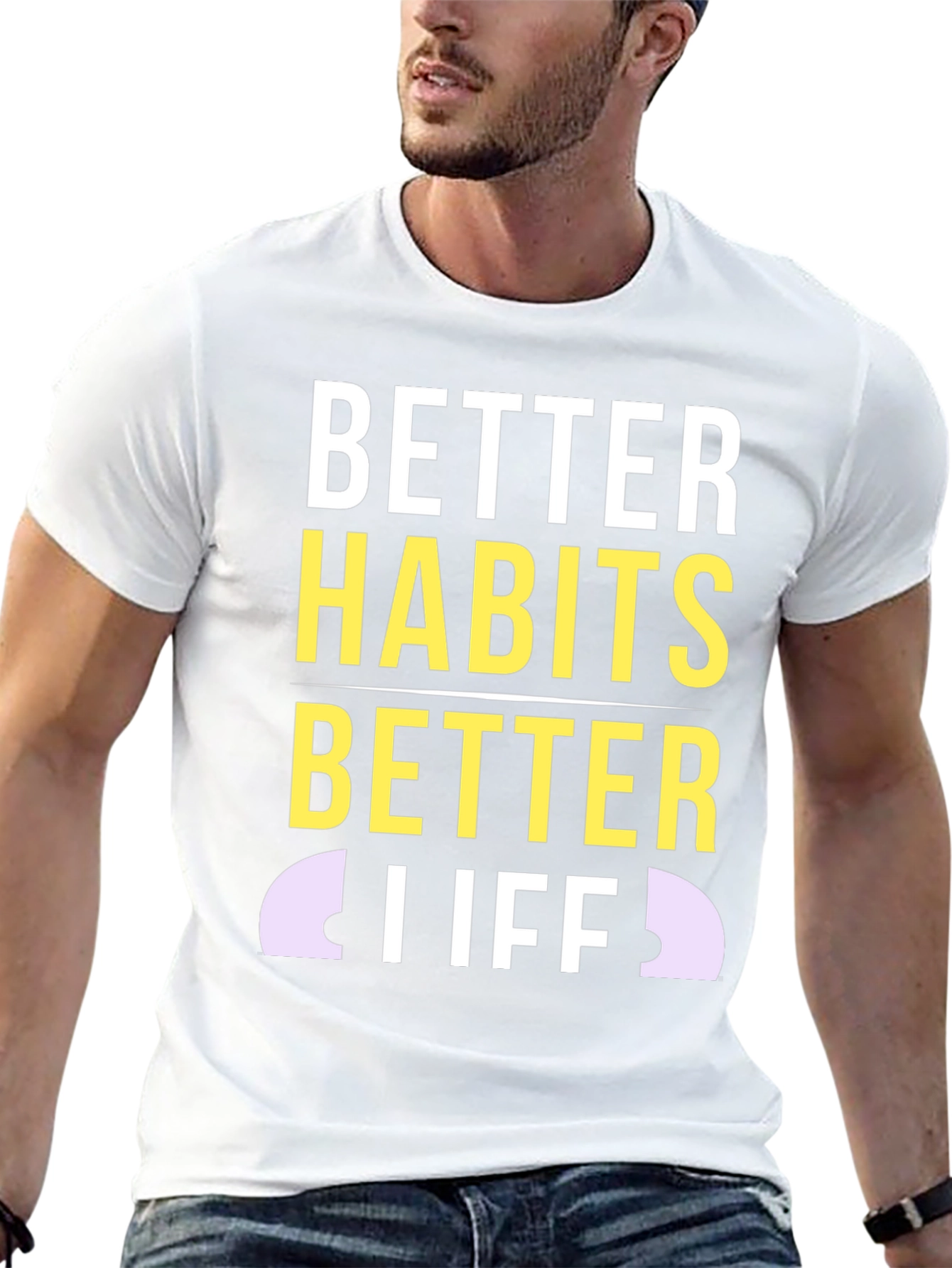 Better Habits Better Life T-Shirt