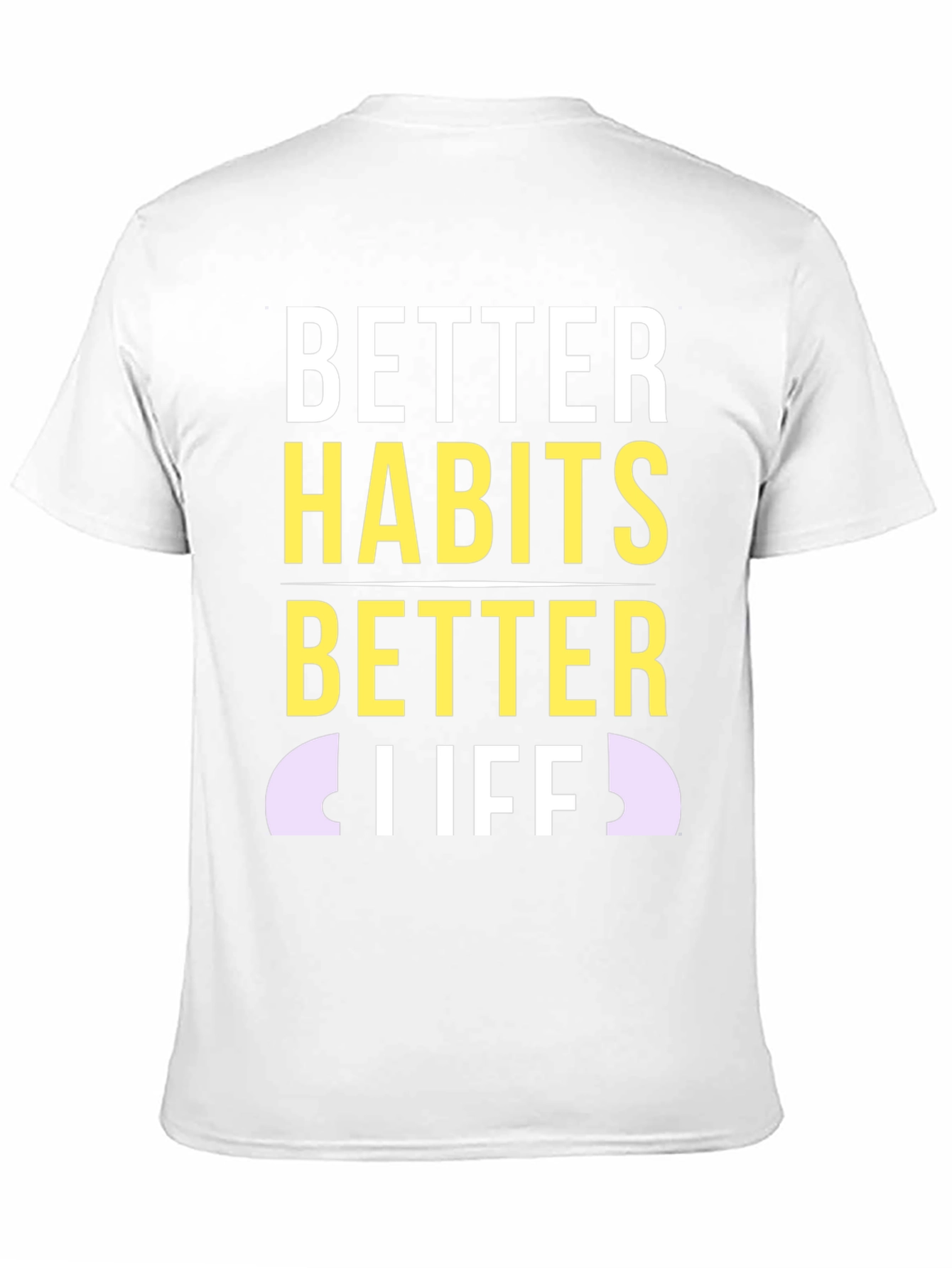 Better Habits Better Life T-Shirt