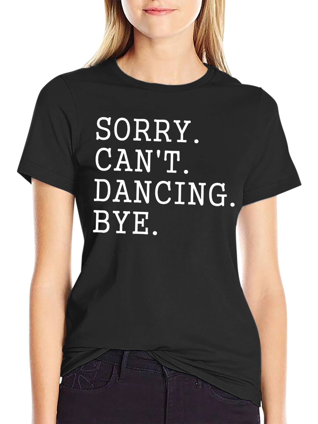 Funny Sorry Cant Dancing Black T-Shirt