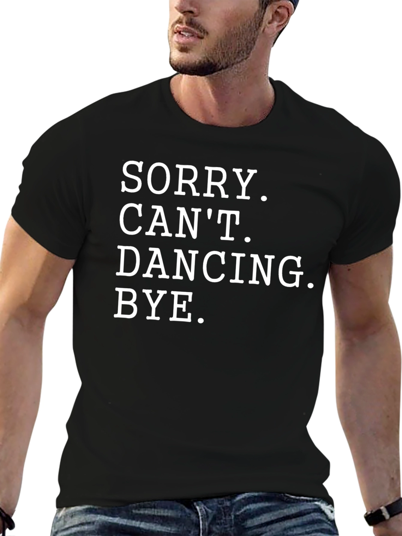 Funny Sorry Cant Dancing Black T-Shirt
